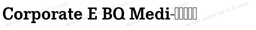 Corporate E BQ Medi字体转换